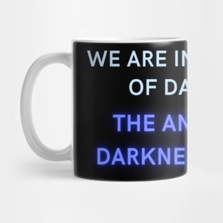 We are in a moment of darkness the answer is... Mug